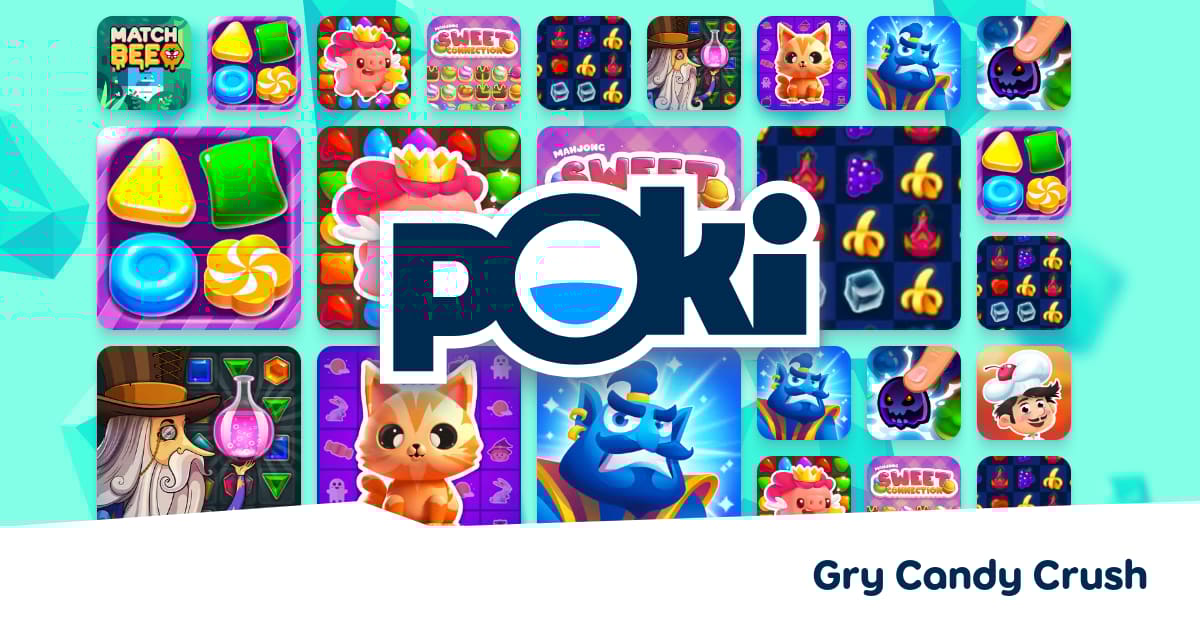 GRY CANDY CRUSH 💎 Graj za Darmo Online! Poki